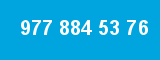 977 884 53 76